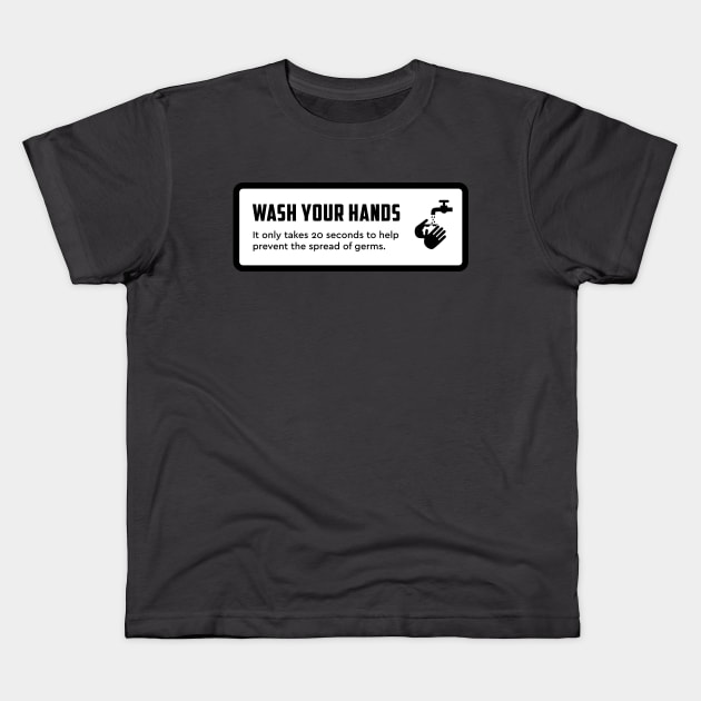 Wash Your Hands Sign Kids T-Shirt by misdememeor